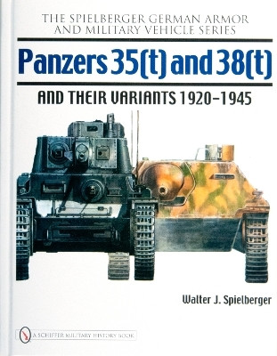 Panzers 35(t) and 38(t) and their Variants 1920-1945(English, Hardcover, Spielberger Walter J.)