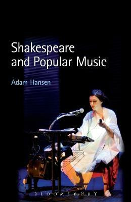 Shakespeare and Popular Music(English, Paperback, Hansen Adam Dr)