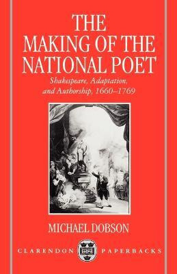 The Making of the National Poet(English, Paperback, Dobson Michael)