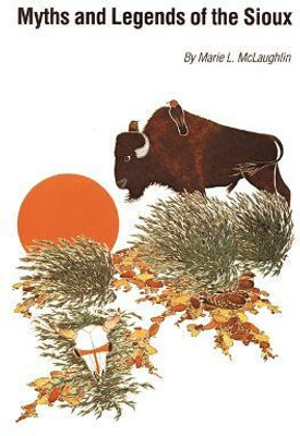 Myths and Legends of the Sioux(English, Paperback, McLaughlin Marie L.)