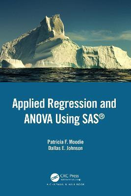 Applied Regression and ANOVA Using SAS(English, Hardcover, Moodie Patricia F.)