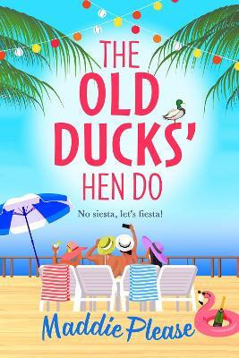 The Old Ducks' Hen Do(English, Paperback, Maddie Please)