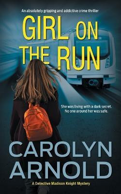 Girl on the Run(English, Paperback, Arnold Carolyn)
