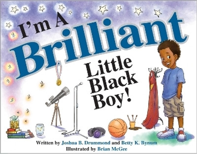 I'm a Brilliant Little Black Boy! Volume 12(English, Hardcover, Bynum Betty K.)