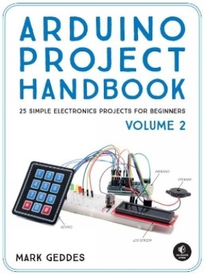 Arduino Project Handbook, Volume 2(English, Paperback, Geddes Mark)