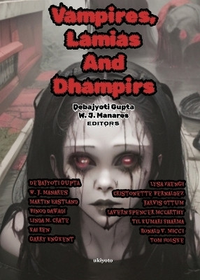 Vampires, Lamias and Dhampirs(English, Paperback, Gupta Debajyoti)