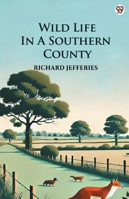 Wild Life In A Southern County (Edition1)(English, Paperback, Jefferies Richard)
