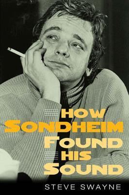 How Sondheim Found His Sound(English, Paperback, Swayne Steve)