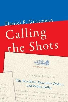 Calling the Shots(English, Paperback, Gitterman Daniel P.)