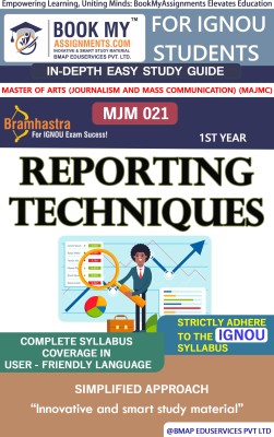 IGNOU MJM 21 Reporting Techniques Study Guide (In Depth Guide) for Ignou Student(Paperback, BMA Publication)