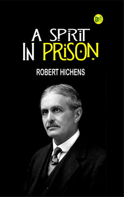 A Spirit in Prison(Paperback, Robert Hichens)