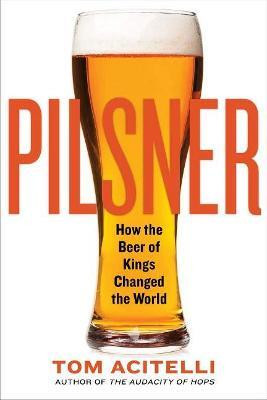 Pilsner(English, Paperback, Acitelli Tom)