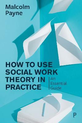 How to Use Social Work Theory in Practice(English, Paperback, Payne Malcolm)