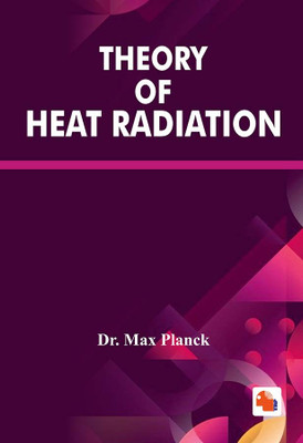 Theory of Heat Radiation(Hardcover, Dr. Max Planck)