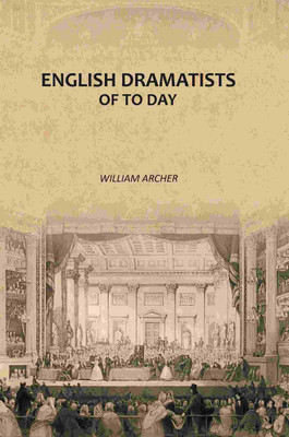 English Dramatists of To Day [Hardcover](Hardcover, William Archer)