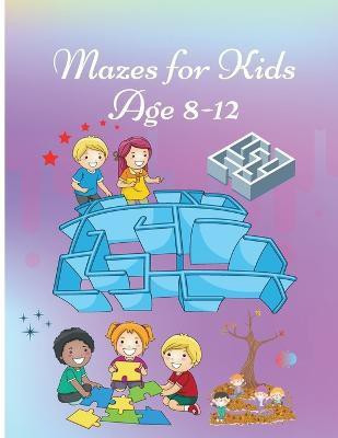 Mazes for Kids age 8-12(English, Paperback, McDoris Roxie)