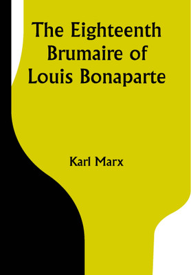 The Eighteenth Brumaire of Louis Bonaparte(Paperback, Karl Marx)