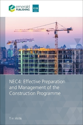 NEC4: Effective Preparation and Management of the Construction Programme(English, Paperback, Willis Tim)