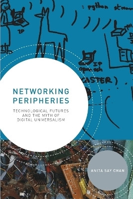 Networking Peripheries(English, Paperback, Chan Anita Say)