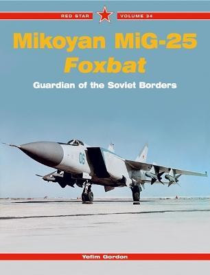 Red Star 34: Mikoyan MiG-25 'Foxbat'(English, Paperback, unknown)
