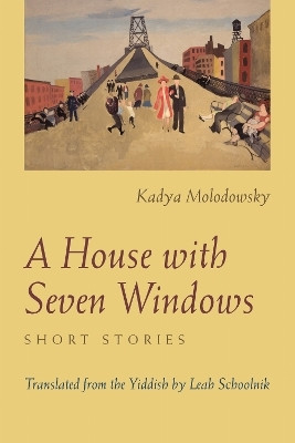 A House of Seven Windows(English, Paperback, Molodowsky Kadya)