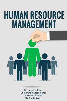 HUMAN RESOURCE MANAGEMENT(Paperback, Ms. Jaspreet Kaur,Dr. Gururaj Chapparbandi,Dr. Leelavathy AM,Ms. Arpita Sastri)