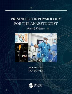 Principles of Physiology for the Anaesthetist(English, Paperback, Kam Peter)