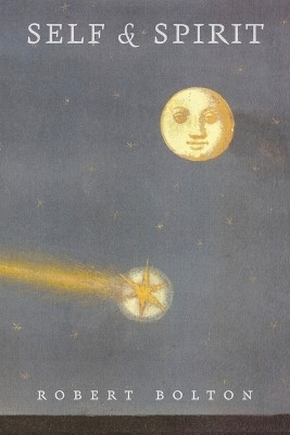 Self and Spirit(English, Paperback, Bolton Robert)