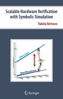 Scalable Hardware Verification with Symbolic Simulation(English, Paperback, Bertacco Valeria)