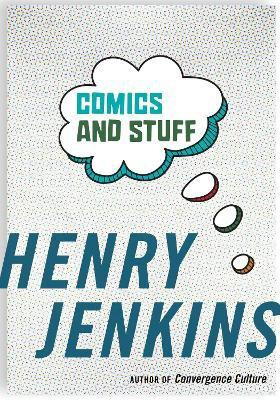 Comics and Stuff(English, Electronic book text, Jenkins Henry)