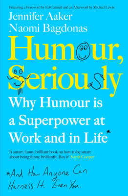 Humour, Seriously(English, Paperback, Aaker Jennifer)