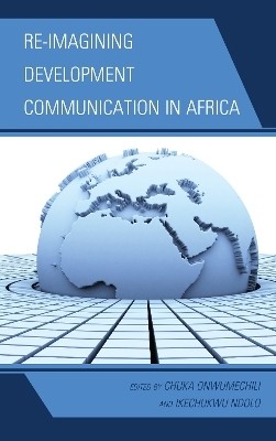 Re-imagining Development Communication in Africa(English, Hardcover, unknown)