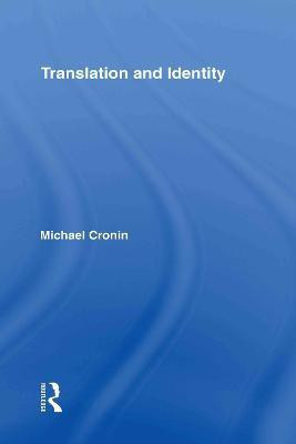 Translation and Identity(English, Hardcover, Cronin Michael)