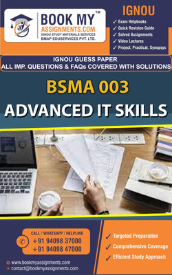 IGNOU BSMA 003 Advanced IT Skills | Guess Paper | Important Question Answer | Bachelor of Business Administration (Services Management) (BBASM)(Paperback, BMA Publication)