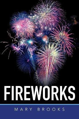 Fireworks(English, Paperback, Brooks Mary)