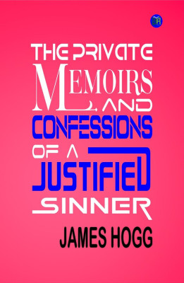 The Private Memoirs and Confessions of a Justified Sinner(Paperback, James Hogg)
