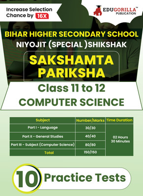 Bihar Sakshamta Pariksha : Computer Science - 2024 | Higher Secondary School Class 11-12 - Niyojit Special Teacher | 10 Practice Tests with Free Access To Online Tests(Paperback, EduGorilla Prep Experts) Bihar Sakshamta Pariksha : Computer Science - 2024 | Higher Secondary School Class 11-12 - Niyojit Special Teacher | 10 Practice Tests with Free Access To Online Tests(Paperback, EduGorilla Prep Experts)