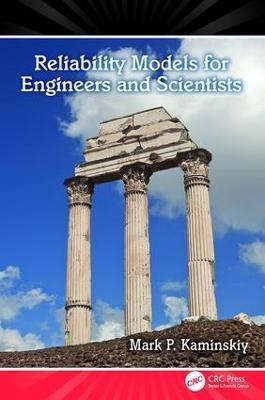 Reliability Models for Engineers and Scientists(English, Paperback, Kaminskiy Mark P.)