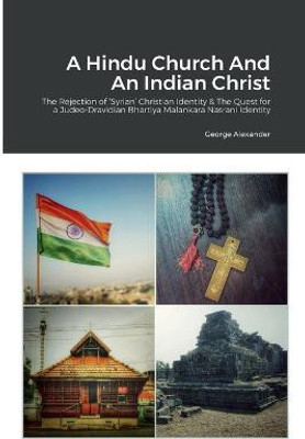 A Hindu Church And An Indian Christ(English, Paperback, Alexander George)