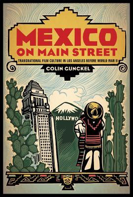Mexico on Main Street(English, Hardcover, Gunckel Colin)