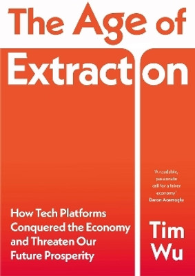 The Age of Extraction(English, Paperback, Wu Tim)