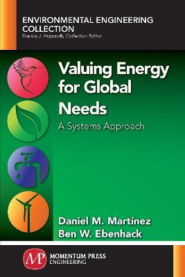 Valuing Energy for Global Needs(English, Paperback, Daniel M Martinez)