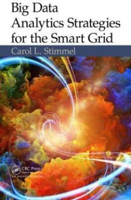 Big Data Analytics Strategies for the Smart Grid(English, Hardcover, Stimmel Carol L.)