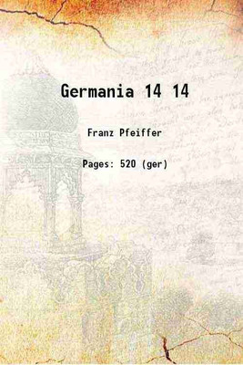 Germania Volume 14 1869 [Hardcover](Hardcover, Pfeiffer, Franz, -)