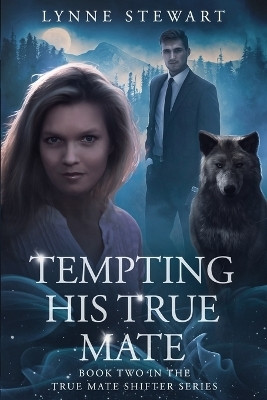 Tempting His True Mate(English, Paperback, Stewart Lynne)