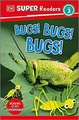 DK Super Readers Level 3 Bugs! Bugs! Bugs!(English, Paperback, DK)