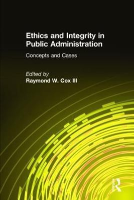 Ethics and Integrity in Public Administration: Concepts and Cases(English, Hardcover, Cox Raymond W)