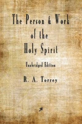 The Person and Work of The Holy Spirit(English, Paperback, Torrey R a)
