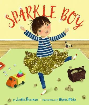 Sparkle Boy(English, Hardcover, Newman Leslea)