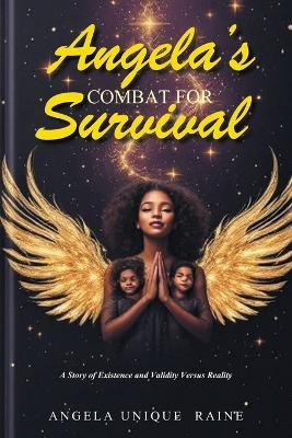 Angela's Combat For Survival(English, Paperback, Raine Angela Unique)